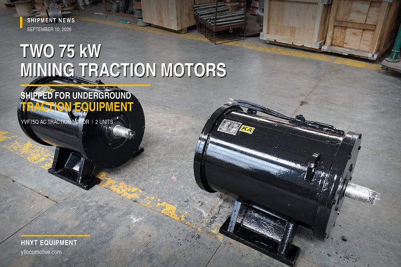 Two 75KW Mining Traction Motors Shipped for Underground Traction Equipment